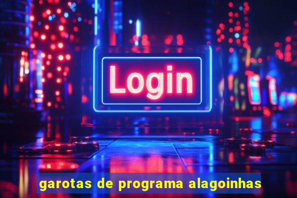 garotas de programa alagoinhas